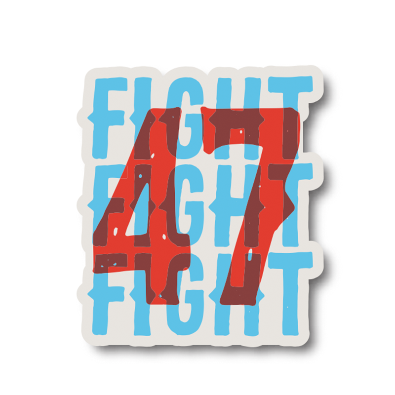 Fight 47 Sticker Decal